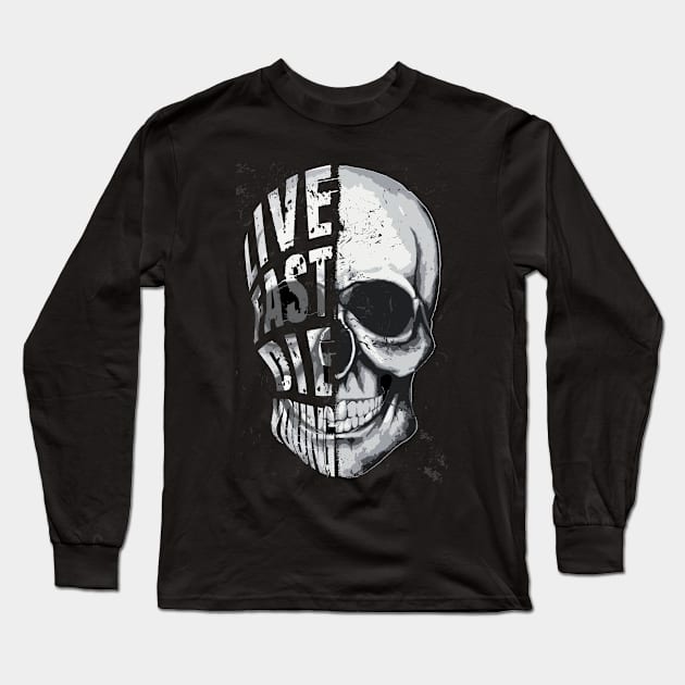 Live Fast Die Young Long Sleeve T-Shirt by The Lucid Frog